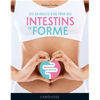 Les 50 règles d'or pour des intestins en forme