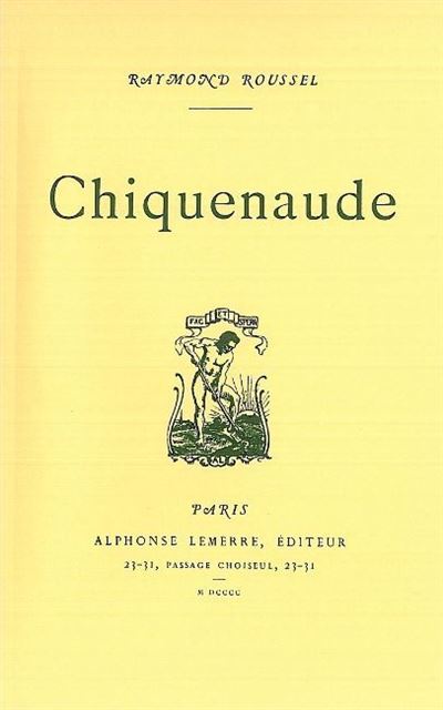 Chiquenaude - Raymond Roussel - broché