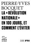 La " Révolution nationale " en 100 jours, et comment l'éviter