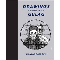 Drawings from the Gulag /anglais