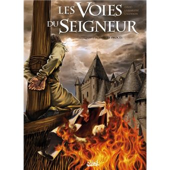 Les voies du seigneur - Les voies du seigneur, 1307 Le procès T3 - 1