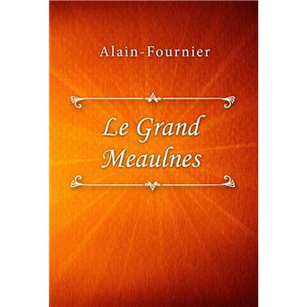 Le Grand Meaulnes - 1