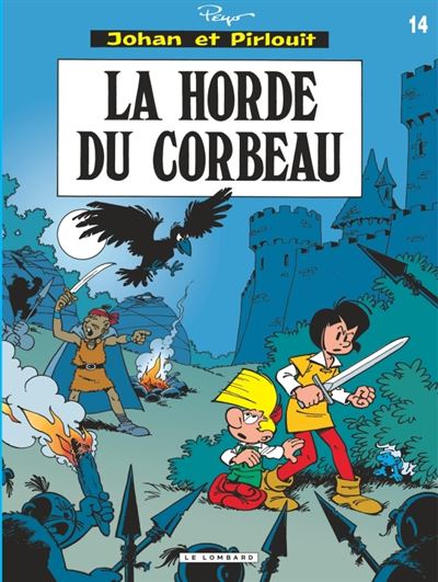 Johan & Pirlouit, Tome 14 : Horde du corbeau (La)