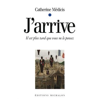 J'arrive - il est plus tard que vous ne le pensez - 1
