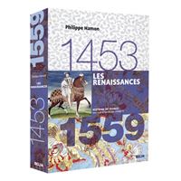 Les Renaissances (1453-1559)
