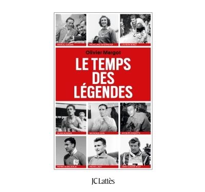 Le temps des légendes - Olivier Margot - Lattes - broché - Biographie