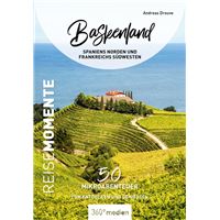 Baskenland - Spaniens Norden und Frankreichs Nordwesten - ReiseMomente