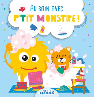 couverture de : Au bain avec P'tit monstre !