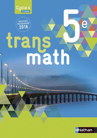 Transmath Mathematiques 5e 2016 - Manuel eleve Grand Format