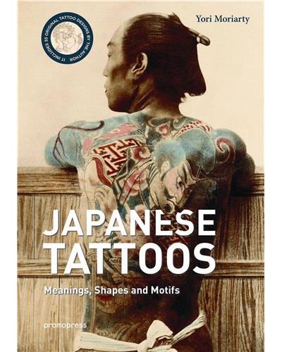 Japanese Tattoos - Meanings, shapes and motifs /anglais