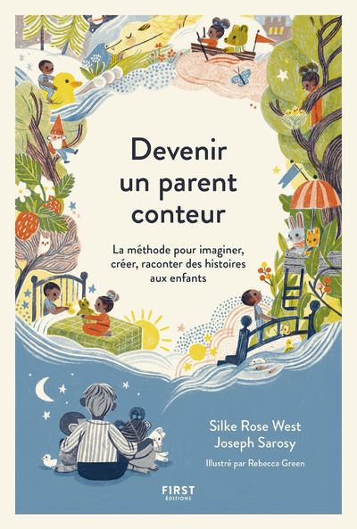 Devenir un parent conteur - La méthode pour imaginer, créer, raconter des histoires aux enfants - Joseph Sarosy - First - broché - Guide - First