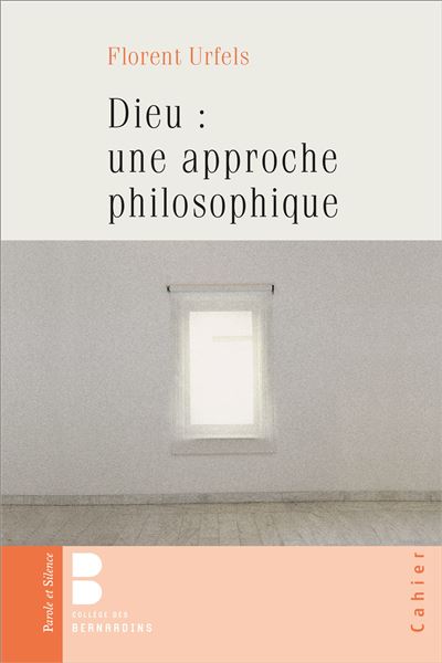 Dieu : une approche philosophique - Florent Urfels - Parole Et Silence Eds - broché - Essai - Parole Et Silence Eds