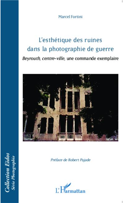 L'esthetique des ruines dans la photographie de guerre