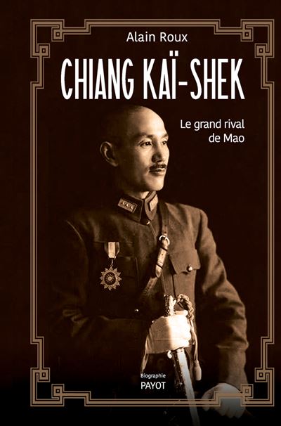 Chiang Kaï-shek - Alain Roux - broché