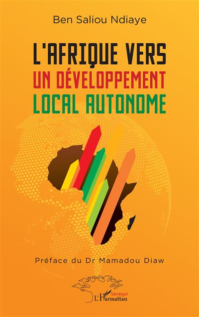 L'Afrique vers un développement local autonome - Ben Saliou Ndiaye - L'harmattan - broché - Etude - L'harmattan