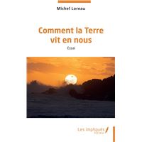 Comment la Terre vit en nous