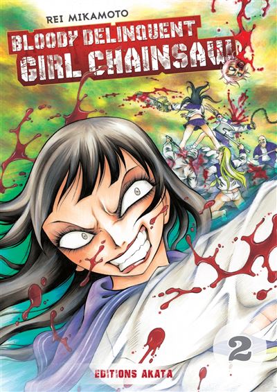 Bloody Delinquent Girl Chainsaw - tome 2