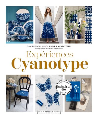 Expériences Cyanotypes - Camille Soulayrol - Marabout - broché - Guide - Marabout