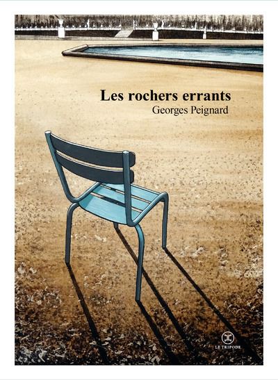 Les Rochers errants - Georges Peignard - Le Tripode - broché - Roman