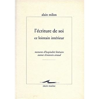 L'Écriture de soi, ce lointain intérieur - 1
