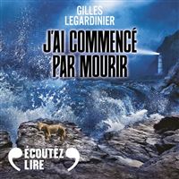 J'ai commencé par mourir