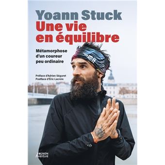 Yoann Stuck, Une vie en équilibre - Métamorphose d'un coureur peu ordinaire