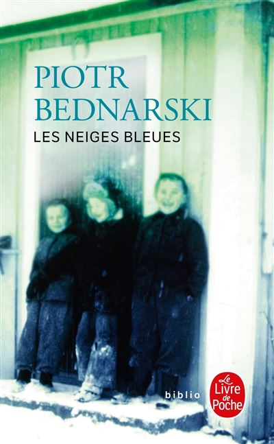 Les Neiges bleues - Piotr Bednarski - Lgf - Poche - Roman