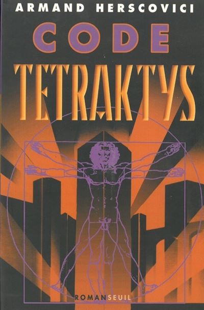 Code : Tetraktys - Armand Herscovici - Seuil - broché - Roman