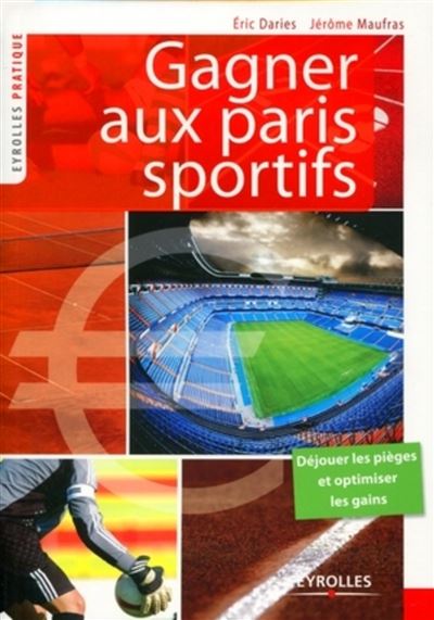 Gagner aux paris sportifs - Eric Daries - broché