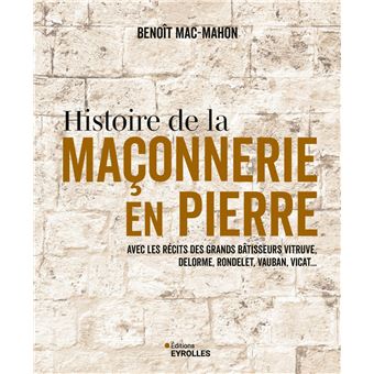 Histoire de la maçonnerie en pierre :  terre, plâtre, mortier de chaux, mortier de ciment
