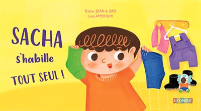 Sacha s'habille tout seul ! - Didier Jean - cartonné