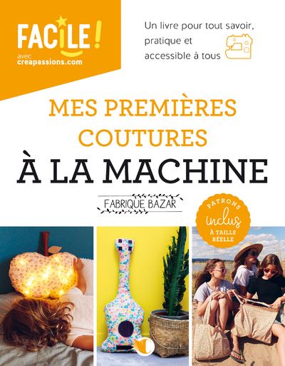 Mes premières coutures à la machine - Collectif - Creapassions - broché - Guide