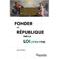 Fonder la République par la loi (1792-1795)