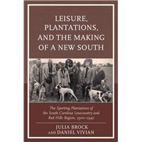 Leisure, Plantations, and the Making of a New South