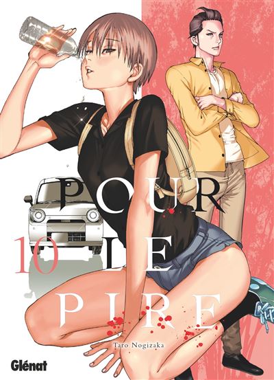 Pour Le Pire - : Pour le pire - Tome 10
