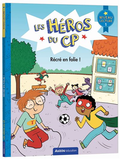 Les héros du cp - niveau 1 - récré en folie !