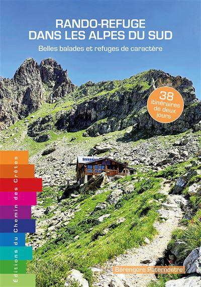 Rando-refuge dans les alpes du sud - belles balades et refuges de caractere