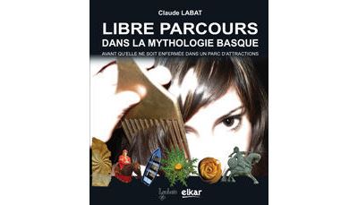 Libre parcours dans la mythologie basque - avant qu'elle