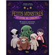 Petits monstres - Le livre de crochet - 10 modèles amigurimis à créer pas-à-pas