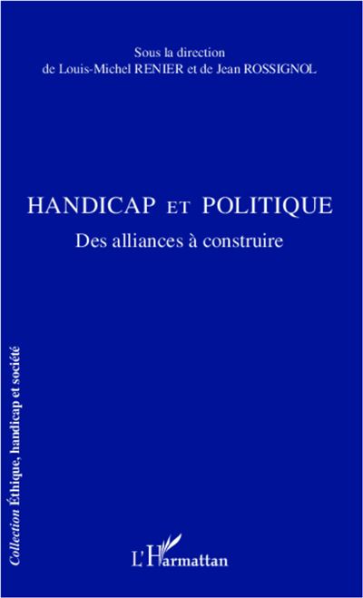Handicap et politique Des alliances a construire - Louis-Mic