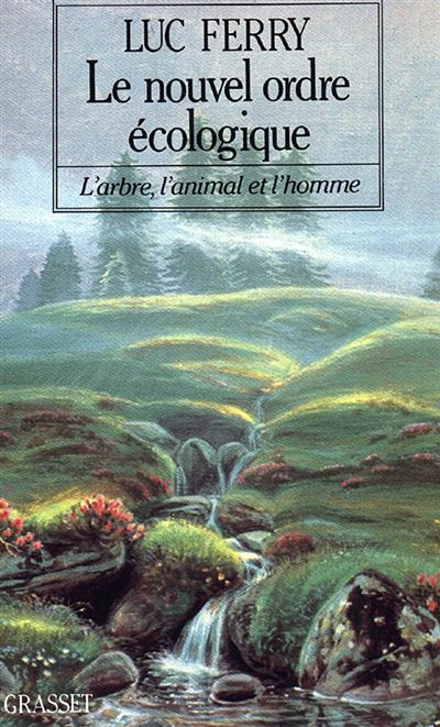Le nouvel ordre écologique - Luc Ferry - broché