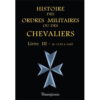 Histoire des ordres militaires - T3 - 1