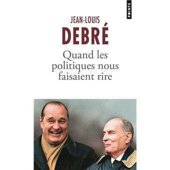 Quand les politiques nous faisaient rire - 1