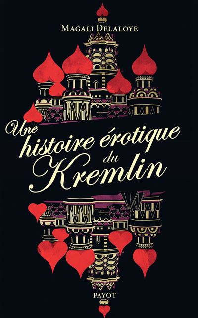 Une histoire érotique du Kremlin - Magali Delaloye - broché