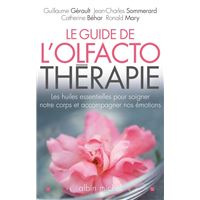 Le Guide de l'olfactothérapie