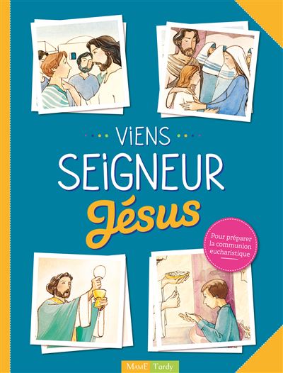 Viens Seigneur Jesus Enfant N2 - Anne Michelin - Tardy Eds -