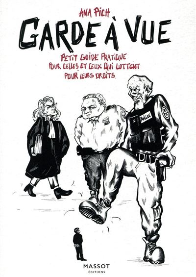 Ana Pich - Garde à vue - Petit guide pratique pour celles et ceux qui luttent pour leurs droits (2025)