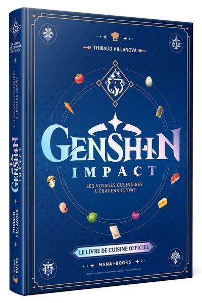 Le livre de cuisine officiel Genshin Impact - Thibaud Villanova - Mana Books - cartonné - Guide