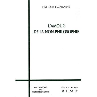 L' Amour de la Non-Philosophie - 1