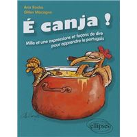 É canja ! Mille et une expressions et façons de dire pour apprendre le portugais